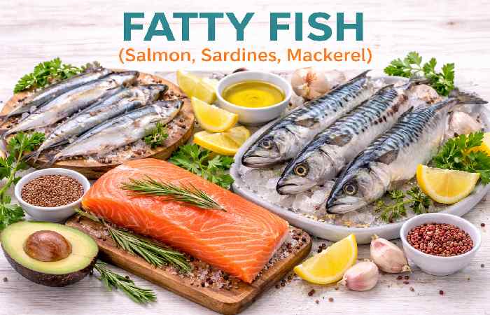 Fatty Fish (Salmon, Sardines, Mackerel)