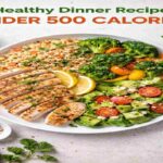 Healthy Dinner Recipes Under 500 Calories
