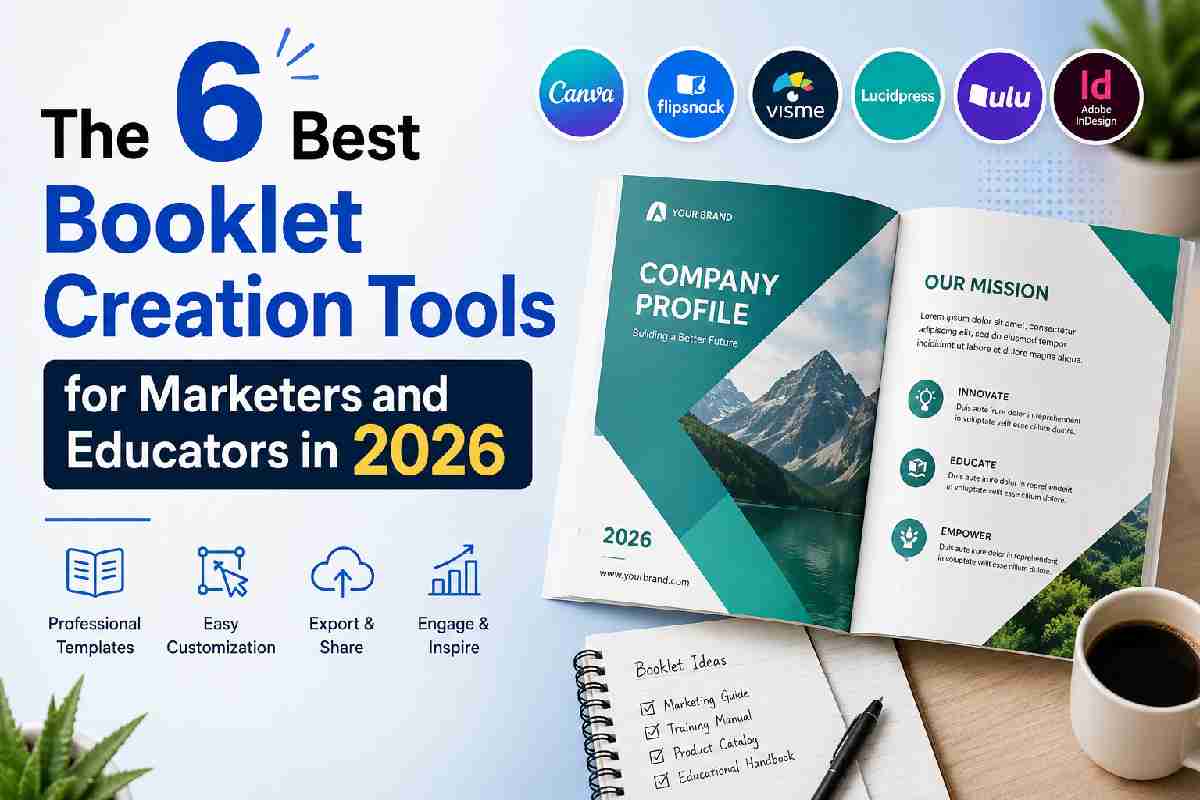 The 6 Best Booklet Creation Tools for Marketers and Educators in 2026
